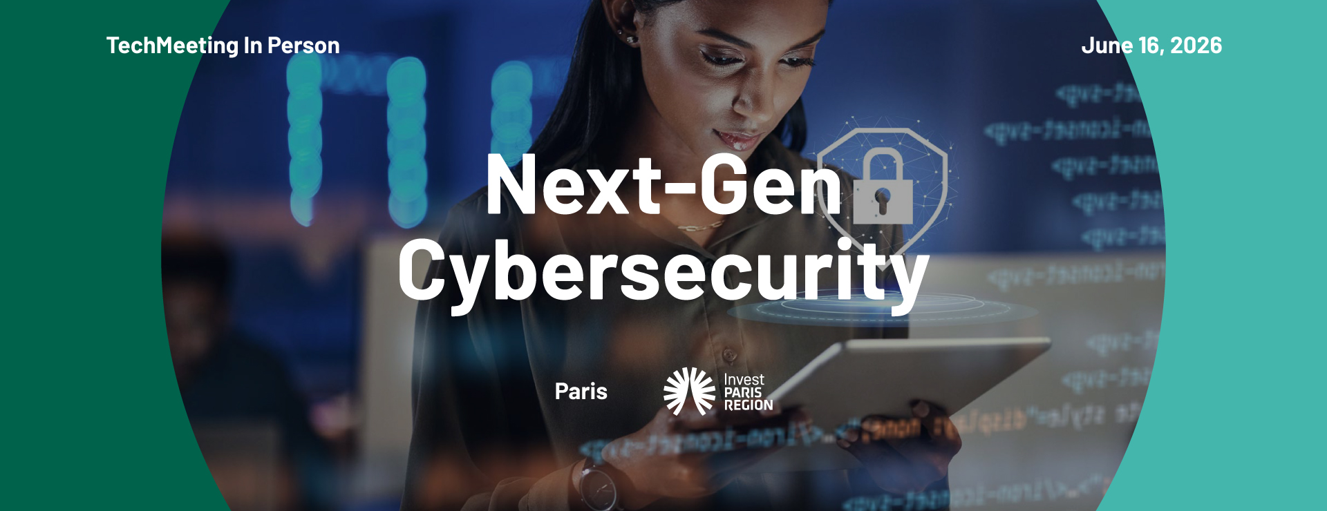 TechMeeting - Next-Gen Cybersecurity - Choose Paris Region